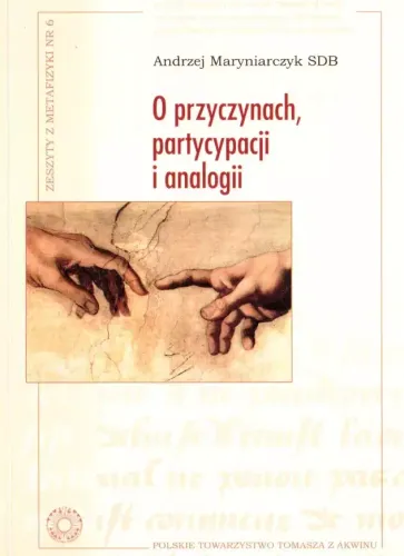 Zeszyty Z Metafizyki. Nr 6. O Przyczynach Partycypacji I Analogii na Arena.pl