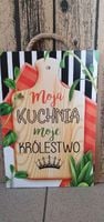 tabliczka/obraz do zawieszenia 20x30  moja kuchnia moje królestwo