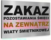 Tabliczka znak informacyjny 40x30 Srebrna ZAKAZ POZOSTAWIANIA ŚMIECI Dibond