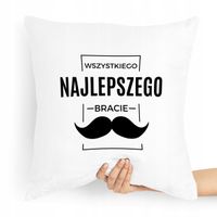 Poduszka Prezent Dla Brata Wszystkiego Najlepszego Z Nadrukiem Ze Zdjęciem