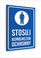 Tabliczka znak informacyjny nadruk DIBOND 30x20 STOSUJ KOMBINEZON OCHRONNY