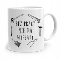 Dla Pracownika Robotnika Kubek Nie Ma Wypłaty Z Nadrukiem Ze Zdjęciem
