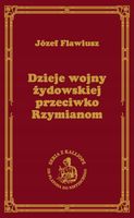 Dzieje wojny żydowskiej przeciwko Rzymianom Józef Flawiusz
