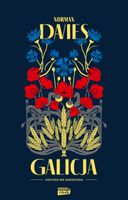 Galicja, wydanie drugie uzupełnione - Norman Davies