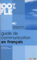 100% FLE Guide de communication en francais Cidalia Martins, Jean-Jacques…
