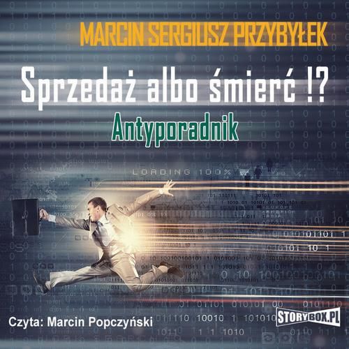 (mp3) Sprzedaż albo śmierć!? Antyporadnik - Arena.pl