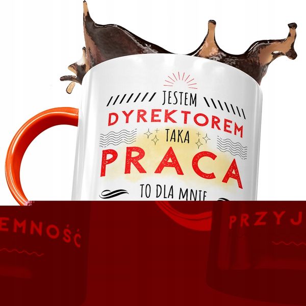 Kubek Pomarańczowy Dla Dyrektora Taka Praca To Dla Z Nadrukiem Ze Zdjęciem zdjęcie 1