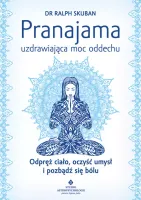 Pranajama. Uzdrawiająca moc oddechu, wydanie 2