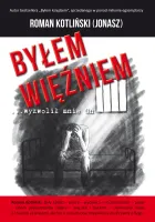 Byłem więźniem &hellip;wyzwolił mnie On