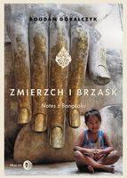 ZMIERZCH I BRZASK Notes z Bangkoku Bogdan Góralczyk