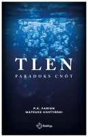 Tlen. Tom 5. Paradoks Cnót