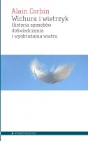 Wichura i wietrzyk. Historia sposobów...
