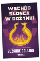 IGRZYSKA ŚMIERCI T. 5 WSCHÓD SŁOŃCA W DOŻYNKI SUZANNE COLLINS