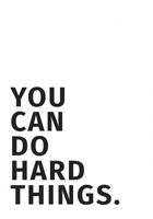 Plakat 70x100cm Z Napisami Nowoczesny Cytat You Can Do Hard Things