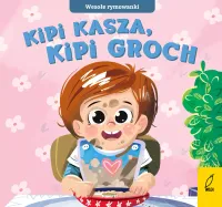 Wesołe rymowanki. Kipi kasza, kipi groch