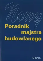 Nowy Poradnik Majstra Budowlanego