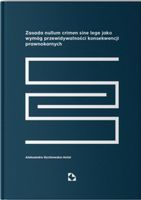 ZASADA NULLUM SINE LEGE JAKO WYMÓG. . . ALEKSANDRA RYCHLEWSKA-HOTEL