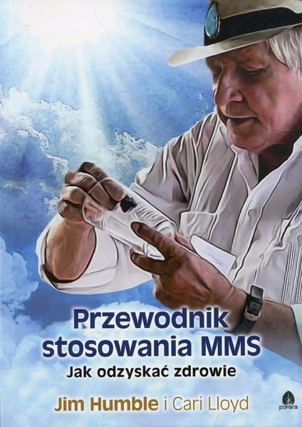 PRZEWODNIK STOSOWANIA MMS JAK ODZYSKAĆ ZDROWIE zdjęcie 1