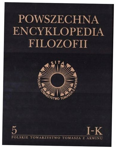 Powszechna Encyklopedia Filozofii t.5 I-K - Praca na Arena.pl