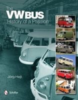 VW Bus: History of a Passion Joerg Hajt