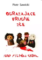 Odrażające Brudne Złe 100 filmów gore