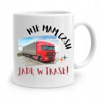 Dla Tirowca Kierowcy Kubek Nie Mam Czasu Jade! Z Nadrukiem Ze Zdjęciem