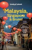 Lonely Planet Malaysia, Singapore & Brunei (Travel Guide) Tan, Winnie