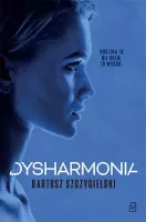 Dysharmonia. Alicja Mort