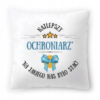 Poduszka Dla Ochroniarza Na Urodziny Prezent Z Nadrukiem Ze Zdjęciem