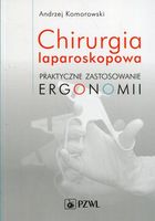 Komorowski Chirurgia laparoskopowa Praktyczne