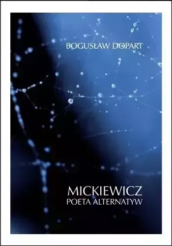 Mickiewicz. Poeta alternatyw zdjęcie 1