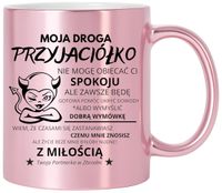 Kubek z dedykacją śmieszny oryginalny prezent dla PRZYJACIÓŁKI KOLEŻANKI
