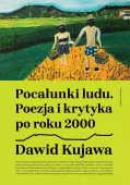 Pocałunki  ludu.  Poezja  i  krytyka po roku 2000
