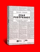 Keyes Ralph Czas postprawdy Nieszczerość i