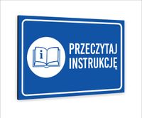 Tabliczka znak informacyjny nadruk uv 30x20 PZECZYTAJ INSTRUKCJĘ