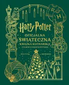 Harry Potter. Oficjalna świąteczna książka kucharska z filmów o H. Potterze
