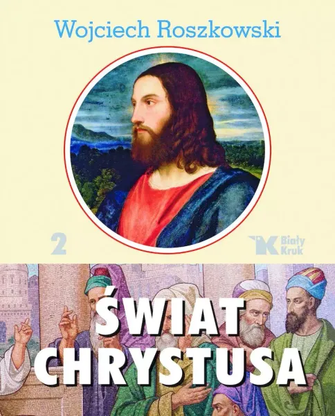 Świat Chrystusa. Tom 2, wydanie 2 zdjęcie 1