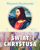 Świat Chrystusa. Tom 2, wydanie 2
