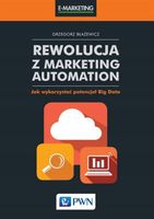 REWOLUCJA Z MARKETING AUTOMATION GRZEGORZ BŁAŻEWICZ