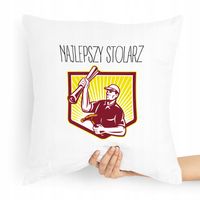 Poduszka Prezent Najlepszego Stolarza Na Świecie Z Nadrukiem Ze Zdjęciem