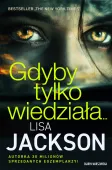 Gdyby tylko wiedziała&hellip;