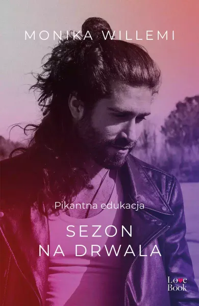 Sezon drwala. Pikantna edukacja zdjęcie 1