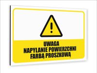 Tablica znak informacyjny 20X15 UWAGA NAPYLENIE POWIERZCHNI FARBĄ PROSZKOWĄ