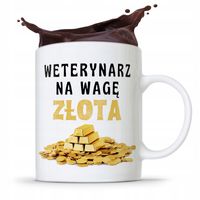 Kubek Dla Weterynarza Weterynarz Na Wagę Złota Z Nadrukiem Ze Zdjęciem