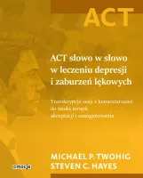 Act Słowo W Słowo W Leczeniu Depresji I Zaburzeń Lękowych. Transkrypcje