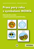 Przez Pory Roku Z Symbolami Mówik. Wiosna. Materiały Dla Uczniów Z Niepełno