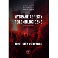 Wybrane aspekty polemologiczne konfliktów w XXI wieku