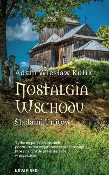 Nostalgia Wschodu. Śladami unitów zdjęcie 1