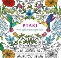 Ptaki w magicznym ogrodzie. Kolorowanki