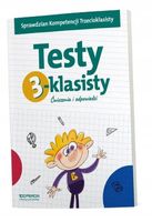TESTY 3-KLASISTY. ĆWICZENIA I ODPOWIEDZI MAŁGORZATA BARAŃSKA
